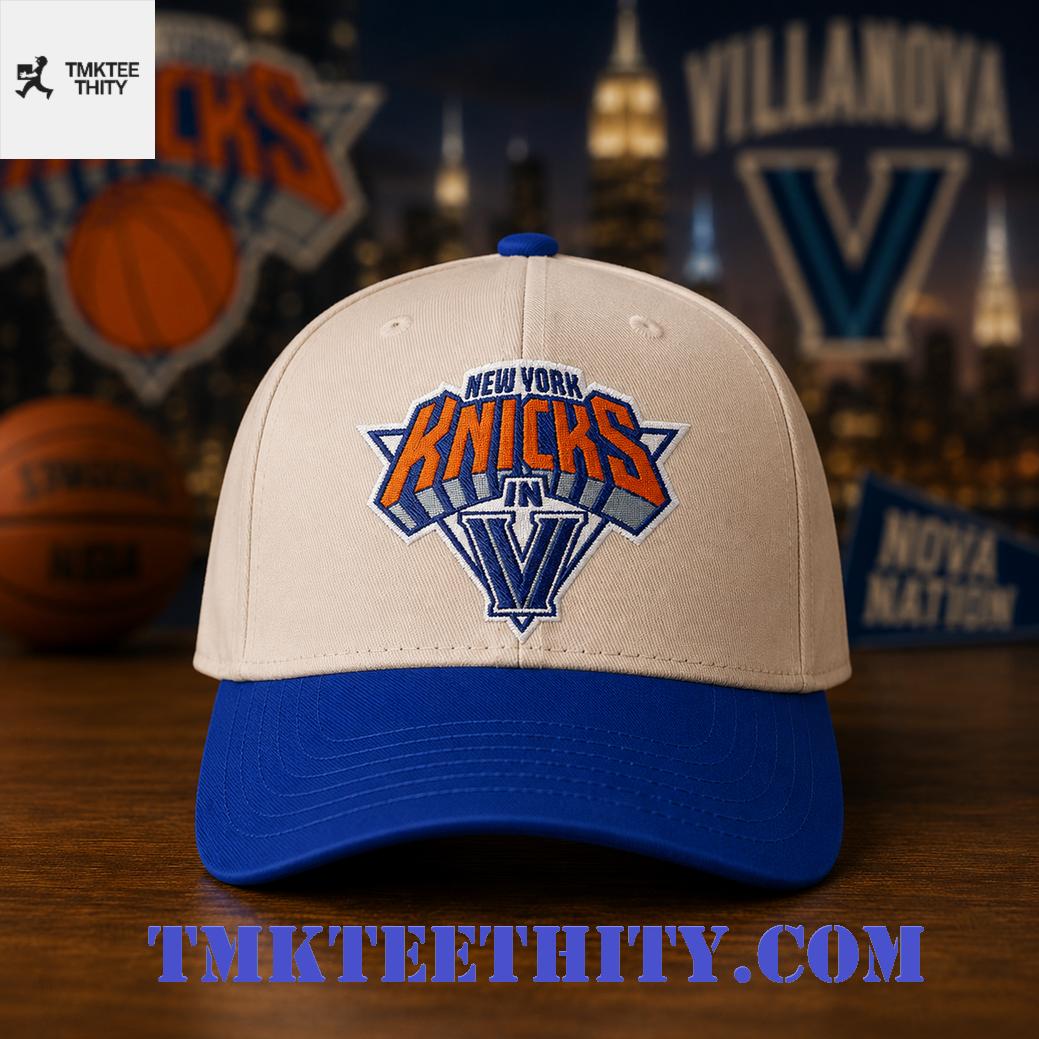 Villanova New York Knicks Fan Gift Baseball Cap Villanova New York Knicks Fan Gift Baseball Cap