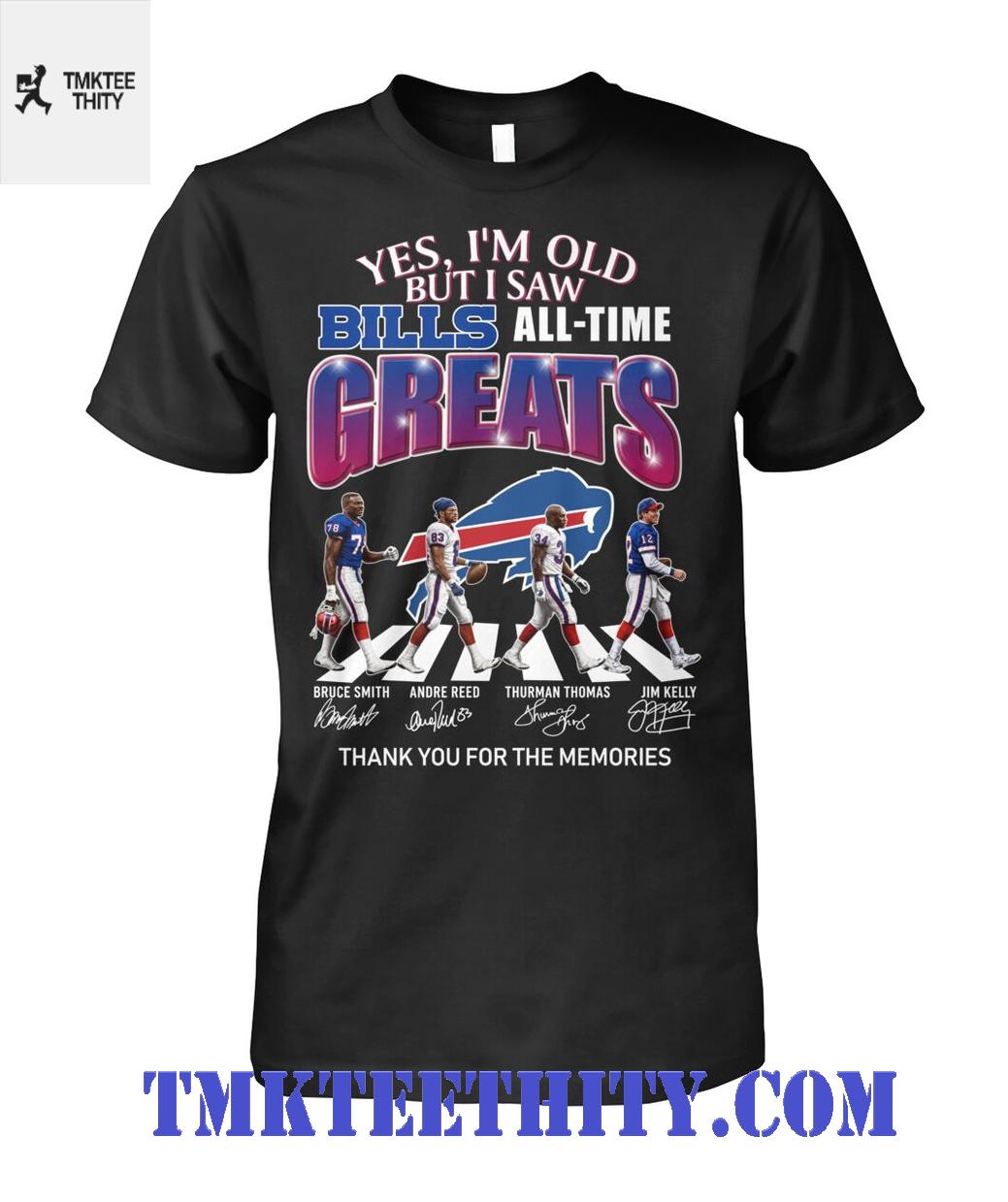 Yes I'm Old But I Saw Bills All-Time Greats Buffalo Football Fan Signature T-Shirt Yes I'm Old But I Saw Bills All-Time Greats Buffalo Football Fan Signature T-Shirt