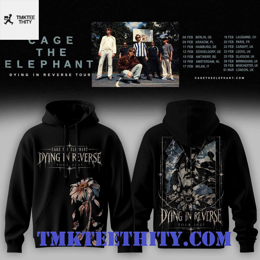 Cage The Elephant Dying In Reverse Tour 2027 Hoodie Cage The Elephant Dying In Reverse Tour 2027 Hoodie