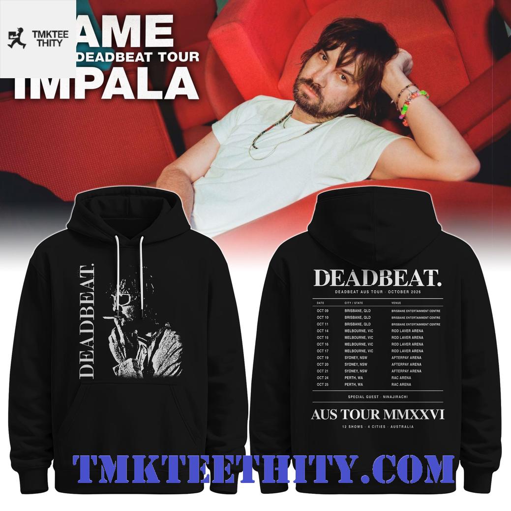Tame Impala On The Deadbeat Tour 2026 Hoodie Tame Impala On The Deadbeat Tour 2026 Hoodie